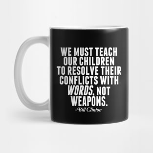 Words Not Weapons Mug